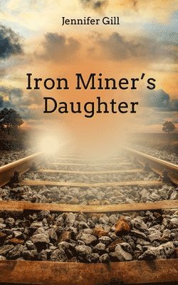 bokomslag Iron Miner's Daughter