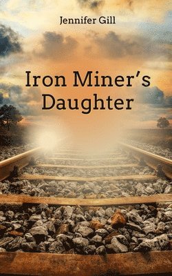 Iron Miner's Daughter 1