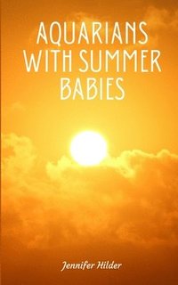 bokomslag Aquarians with Summer Babies
