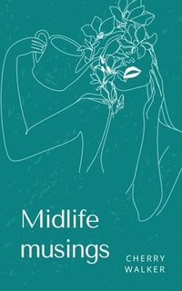 bokomslag Midlife musings