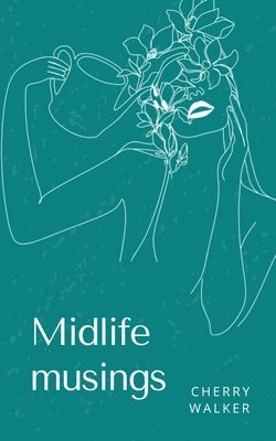 bokomslag Midlife musings