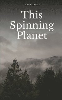 bokomslag This Spinning Planet