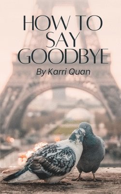 How to Say Goodbye 1