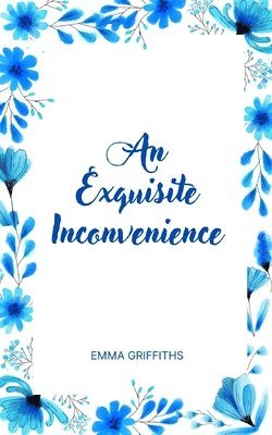 An Exquisite Inconvenience 1