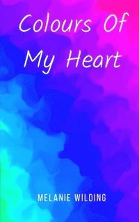bokomslag Colours of My Heart