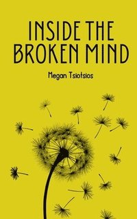 bokomslag Inside the Broken Mind