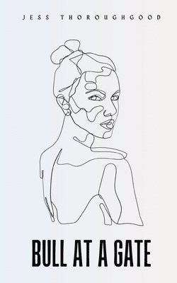 Jess Thoroughgood - Bull at a Gate, Häftad