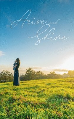 Arise and Shine 1