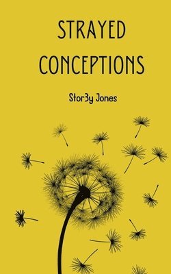 Stor3y Jones, Story Jones - Strayed Conceptions, Häftad