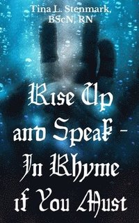bokomslag Rise Up and Speak - In Rhyme if You Must