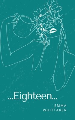 Emma Whittaker - ...Eighteen..., Häftad