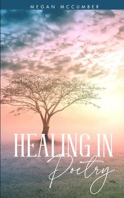 bokomslag Healing in Poetry