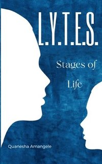 bokomslag L.Y.T.E.S. Stages of Life
