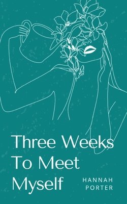 Three Weeks To Meet Myself 1
