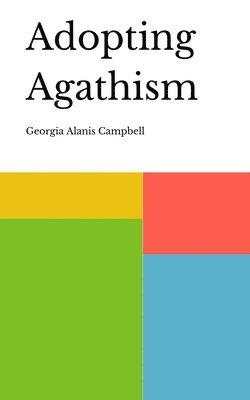 Adopting Agathism 1