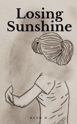 Losing Sunshine. 1