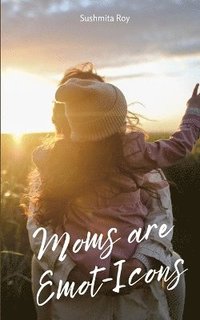 bokomslag Moms are Emot-Icons