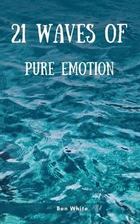 bokomslag 21 Waves of Pure Emotion