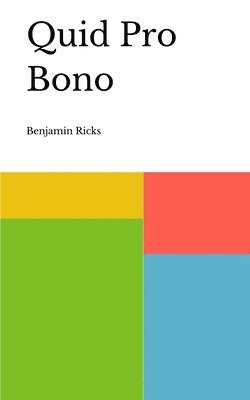 Benjamin Ricks - Quid Pro Bono, Häftad
