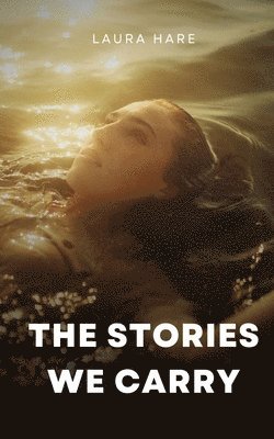 bokomslag Stories We Carry
