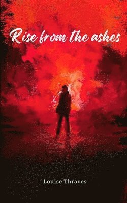 Rise from the ashes 1