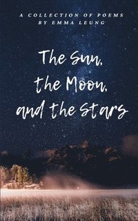 bokomslag The Sun, the Moon, and the Stars