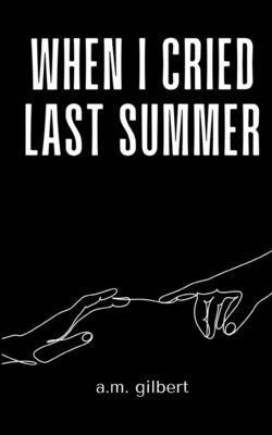 when I cried last summer 1