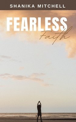 Shanika Mitchell - Fearless Faith, Häftad