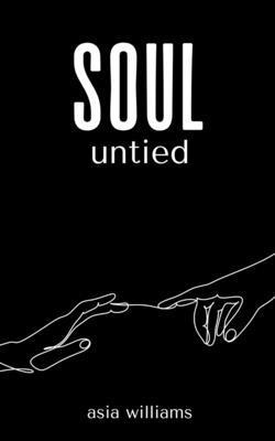 Asia Williams, asia williams - soul untied, Häftad