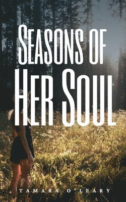 Tamara O'Leary - Seasons of Her Soul, Häftad