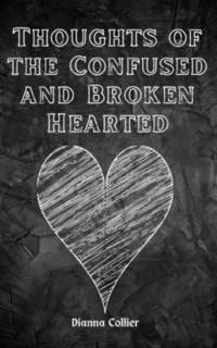 bokomslag Thoughts of the Confused and Broken Hearted