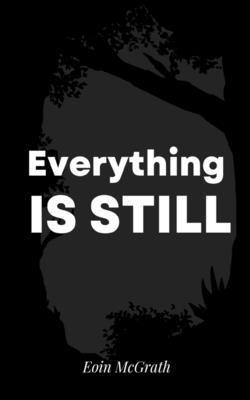 Eoin McGrath - Everything is still, Häftad