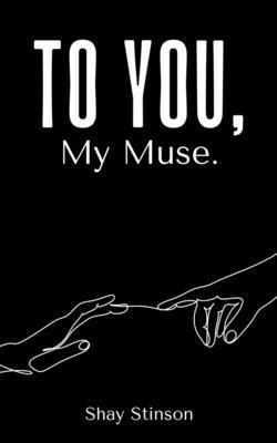 To You, My Muse. 1