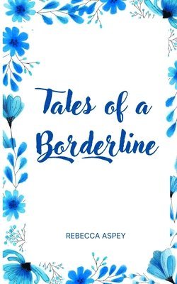 Tales of a Borderline 1