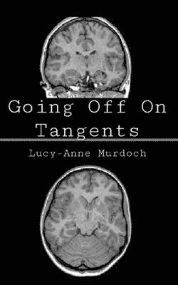 Lucy-Anne Murdoch - Going off on Tangents, Häftad
