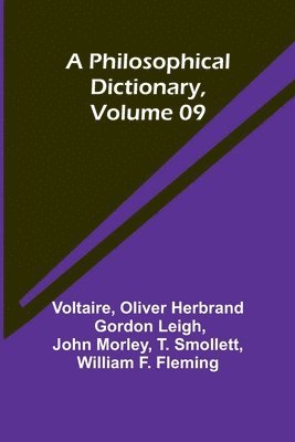 bokomslag A Philosophical Dictionary, Volume 09