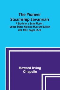 bokomslag The Pioneer Steamship Savannah