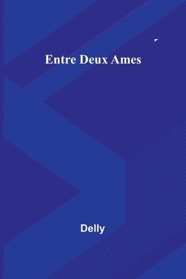 Entre Deux Ames 1