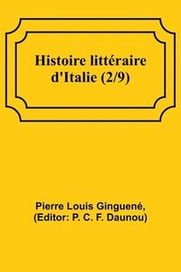 bokomslag Histoire littraire d'Italie (2/9)