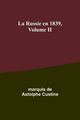 La Russie en 1839, Volume II 1
