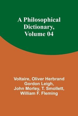 bokomslag A Philosophical Dictionary, Volume 04