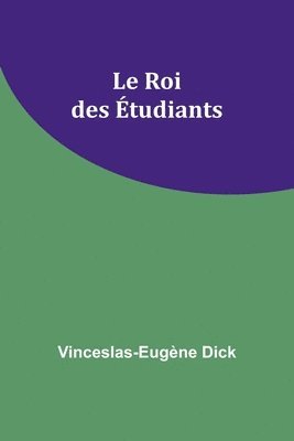 bokomslag Le Roi des tudiants