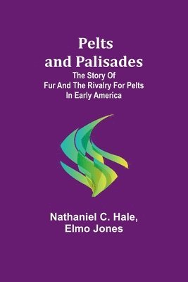 Pelts and palisades 1