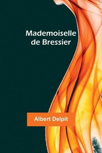 bokomslag Mademoiselle de Bressier