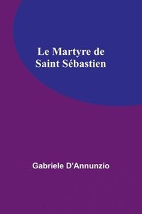 bokomslag Le Martyre de Saint Sbastien