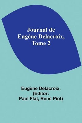 bokomslag Journal de Eugne Delacroix, Tome 2