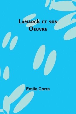 bokomslag Lamarck et son Oeuvre