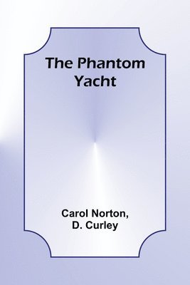 The Phantom Yacht 1