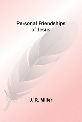 bokomslag Personal Friendships of Jesus