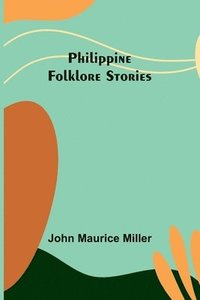 bokomslag Philippine Folklore Stories